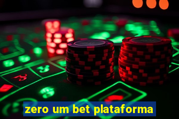 zero um bet plataforma